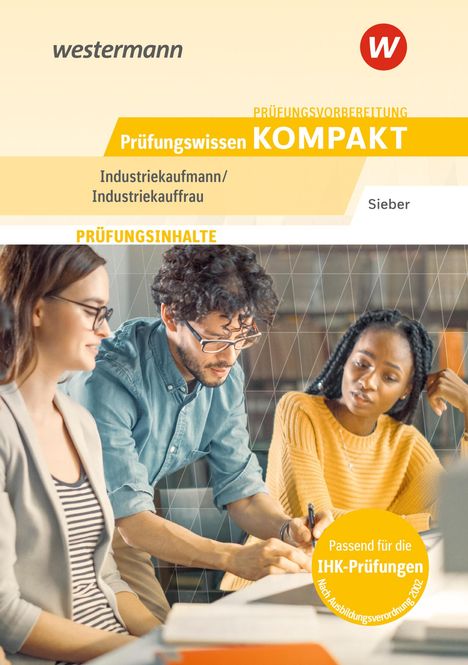 Michael Sieber: Prüfungsvorbereitung Prüfungswissen KOMPAKT - Industriekaufmann/Industriekauffrau, Buch