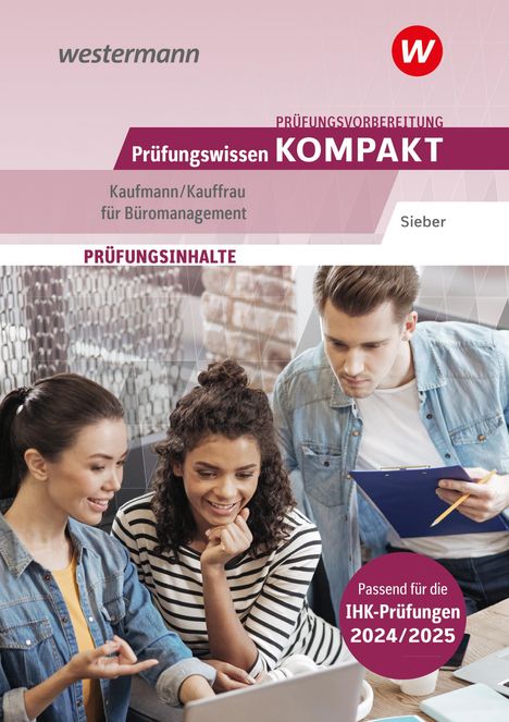 Michael Sieber: Prüfungsvorbereitung Prüfungswissen KOMPAKT - Kaufmann/Kauffrau für Büromanagement, Buch