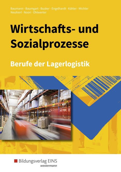 Gerd Baumann: Wirtschafts- und Sozialprozesse. Berufe der Lagerlogistik: Schülerband, Buch