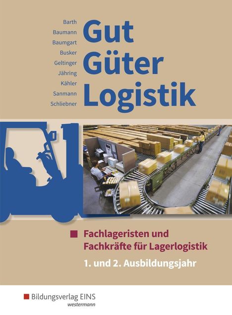 Volker Barth: Gut - Güter - Logistik. 1. und 2. Ausbildungsjahr: Schülerband, Buch