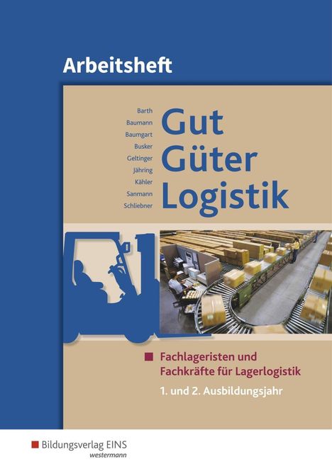 Volker Barth: Gut - Güter - Logistik. 1. und 2. Ausbildungsjahr. Arbeitsheft, Buch