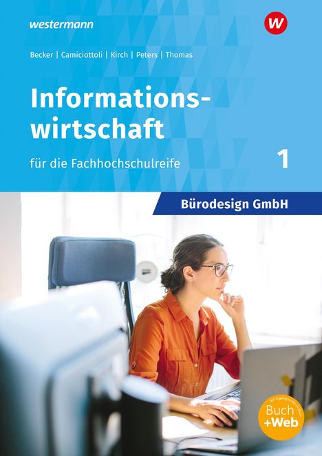 Judith Becker: Bürodesign GmbH 1. Schülerband- Informationswirtschaft für die Fachhochschulreife, Buch