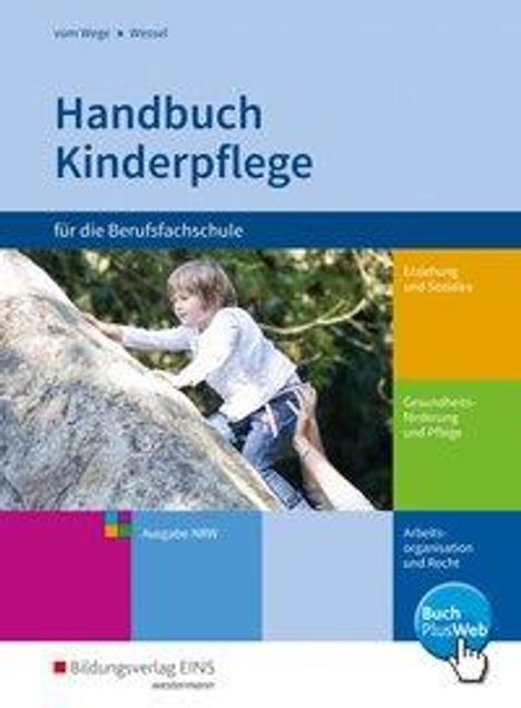 Brigitte vom Wege: Hdb Kinderpflege Berufsfachschule SB NRW, Diverse