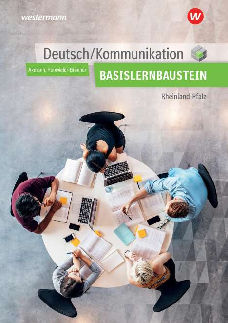 Alfons Axmann: Deutsch / Kommunikation. Basisbaustein. Arbeitsheft. Berufsfachschule I. Rheinland-Pfalz, Buch