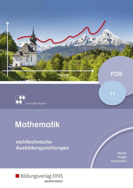 Gudula Gropp: Mathematik für Fachoberschulen und Berufsoberschulen. Schülerband. Klasse 11. Nichttechnische Ausbildungsrichtung. Bayern, Buch