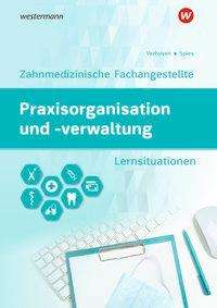 Marina Spies: Praxisorganisation/-verwaltung Zahnmed. Fachangest. Arb., Buch