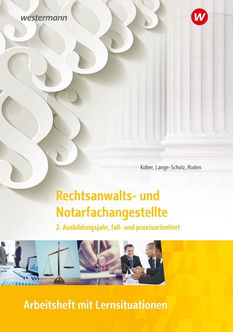 Elke Lange-Scholz: Rechtsanwalts- und Notarfachangestellte. 2. Ausbildungsjahr, fall- und praxisorientiert Arbeitsheft, Buch