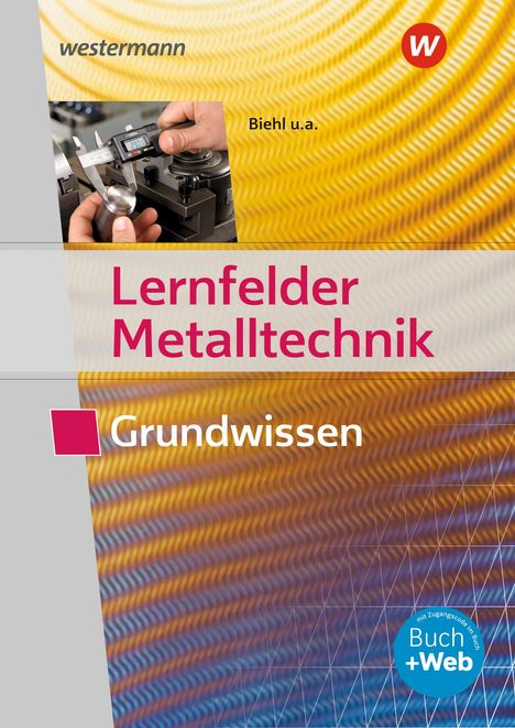 Georg Pyzalla: Lernfelder Metalltechnik. Grundwissen. Schülerband, Buch