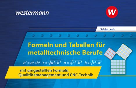 Peter Schierbock: Formeln und Tabellen für metalltechnische Berufe mit umgestellten Formeln, Qualitätsmanagement und CNC-Technik, Buch