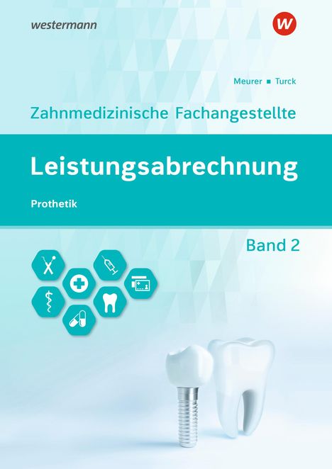 Barbara Meurer: Leistungsabrechnung für die Zahnmedizinische Fachangestellte 2, Buch