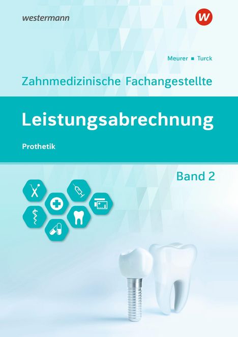 „Zahnmedizinische Fachangestellte Leistungsabrechnung, Band 2, Prothetik.“ Zahnarzt-Werkzeuge und Zähne abgebildet.