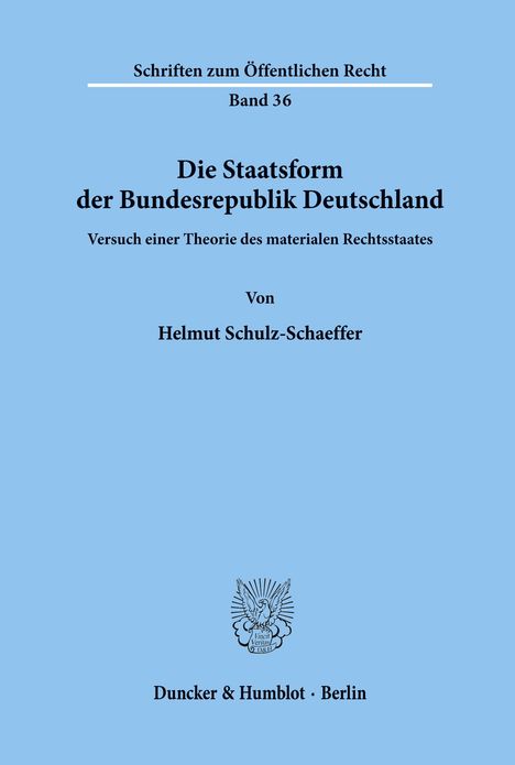 Helmut Schulz-Schaeffer: Die Staatsform der Bundesrepublik Deutschland., Buch
