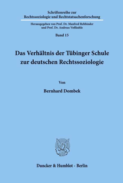 Bernhard Dombek: Das Verhältnis der Tübinger Schule zur deutschen Rechtssoziologie., Buch