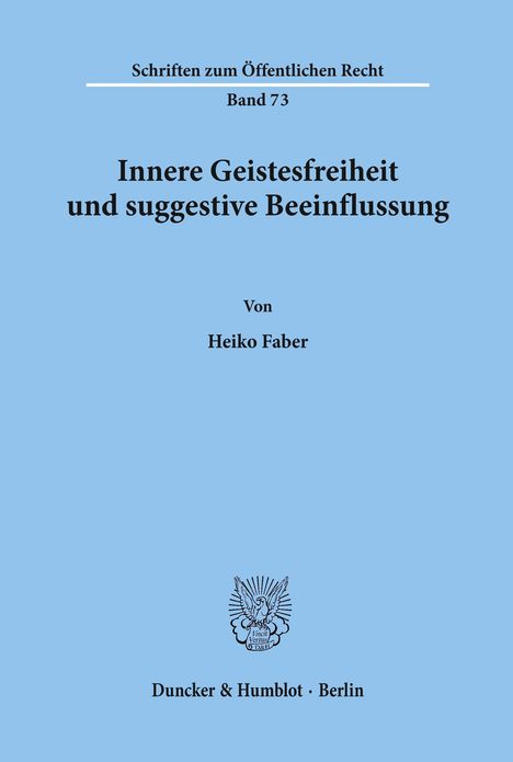 Heiko Faber: Innere Geistesfreiheit und suggestive Beeinflussung., Buch