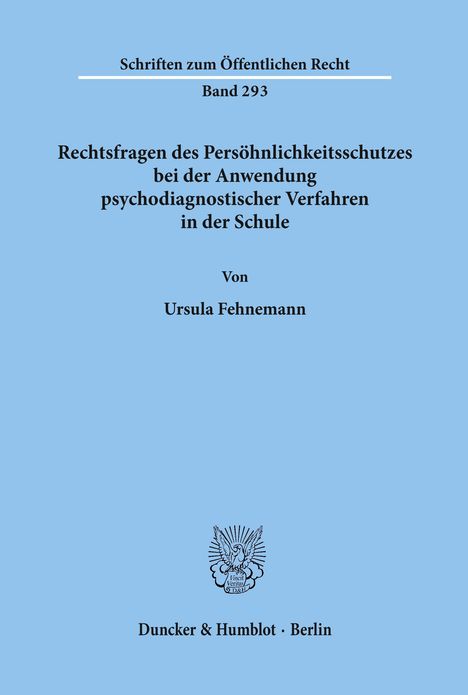 Ursula Fehnemann: Rechtsfragen des Persöhnlichkeitsschutzes bei der Anwendung psychodiagnostischer Verfahren in der Schule., Buch