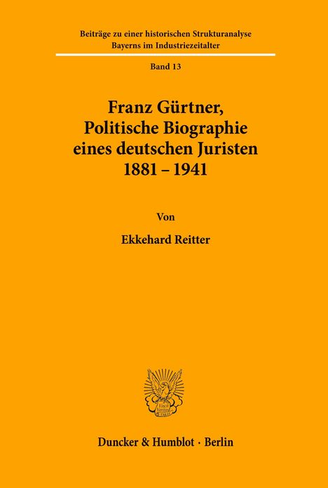 Ekkehard Reitter: Franz Gürtner, Politische Biographie eines deutschen Juristen 1881 - 1941., Buch