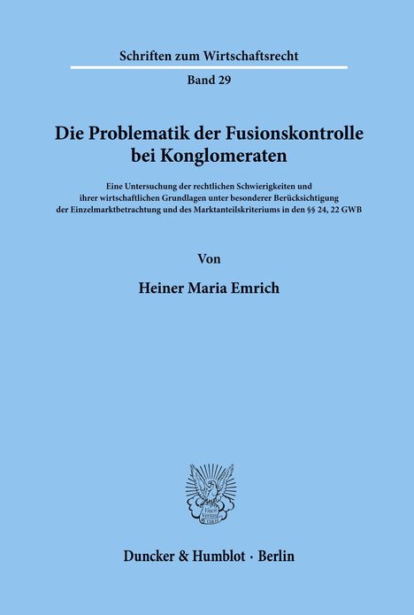 Heiner Maria Emrich: Die Problematik der Fusionskontrolle bei Konglomeraten., Buch