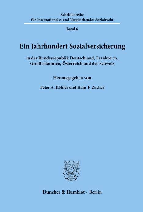 Ein Jahrhundert Sozialversicherung ¿ in der Bundesrepublik Deutschland, Frankreich, Großbritannien, Österreich und der Schweiz., Buch