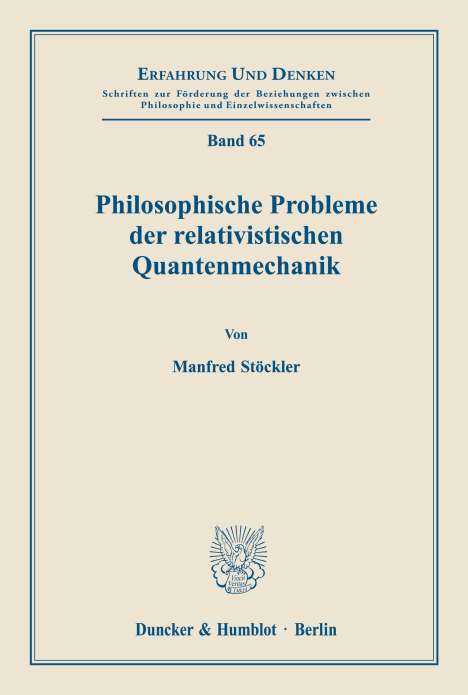 Manfred Stöckler: Philosophische Probleme der relativistischen Quantenmechanik., Buch