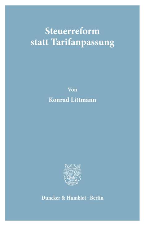 Konrad Littmann: Steuerreform statt Tarifanpassung., Buch