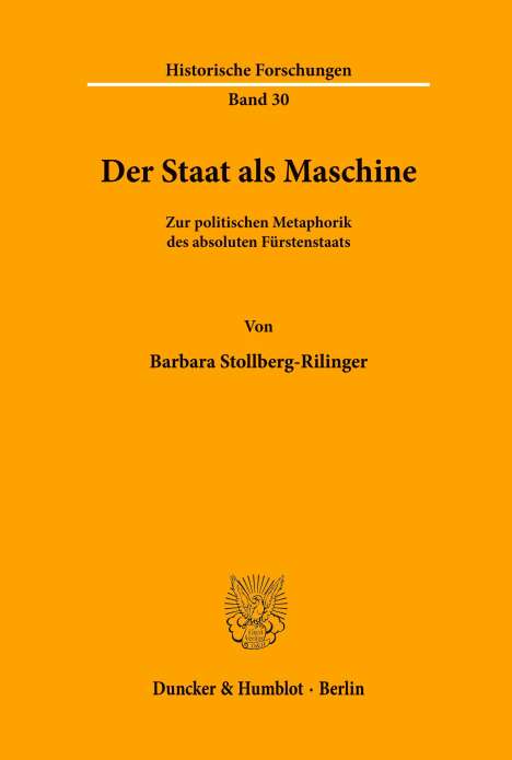 Barbara Stollberg-Rilinger: Der Staat als Maschine., Buch