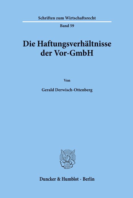 Gerald Derwisch-Ottenberg: Die Haftungsverhältnisse der Vor-GmbH., Buch