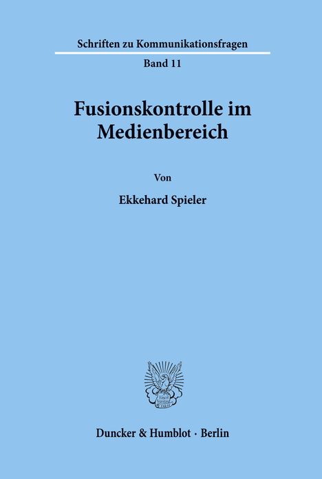 Ekkehard Spieler: Fusionskontrolle im Medienbereich., Buch