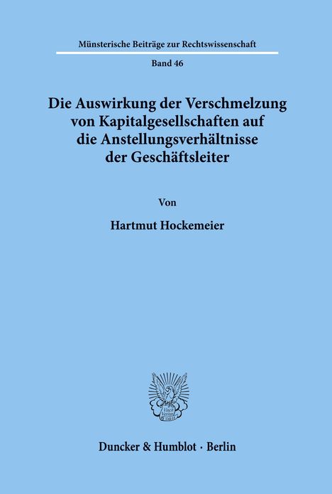 Hartmut Hockemeier: Die Auswirkung der Verschmelzung von Kapitalgesellschaften auf die Anstellungsverhältnisse der Geschäftsleiter., Buch