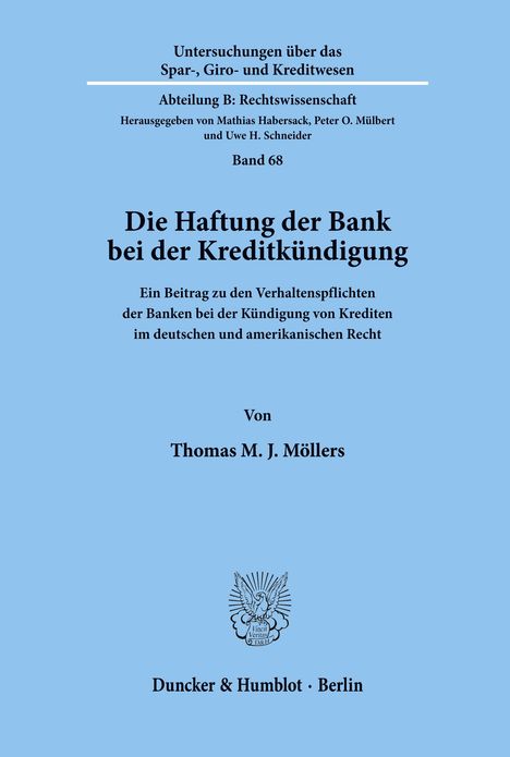 Thomas M. J. Möllers: Die Haftung der Bank bei der Kreditkündigung., Buch