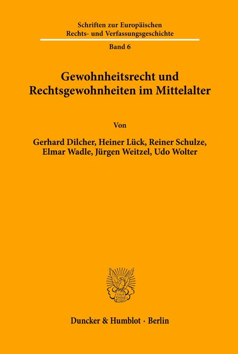 Gerhard Dilcher: Gewohnheitsrecht und Rechtsgewohnheiten im Mittelalter., Buch
