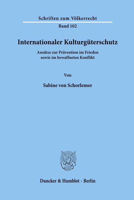 Sabine Von Schorlemer: Internationaler Kulturgüterschutz., Buch