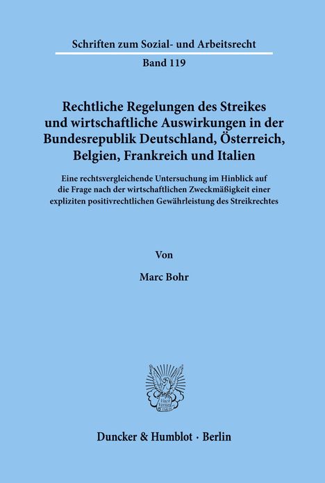 Marc Bohr: Rechtliche Regelungen des Streikes und wirtschaftliche Auswirkungen in der Bundesrepublik Deutschland, Österreich, Belgien, Frankreich und Italien., Buch