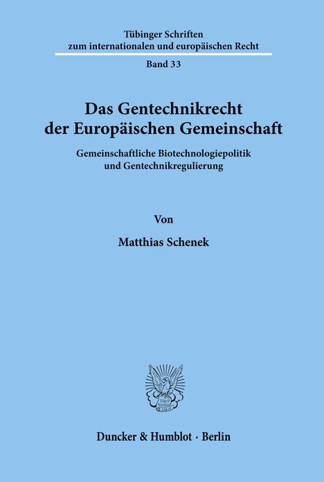 Matthias Schenek: Das Gentechnikrecht der Europäischen Gemeinschaft., Buch