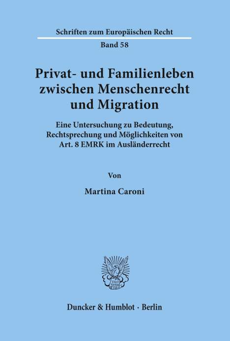 Martina Caroni: Privat- und Familienleben zwischen Menschenrecht und Migration., Buch