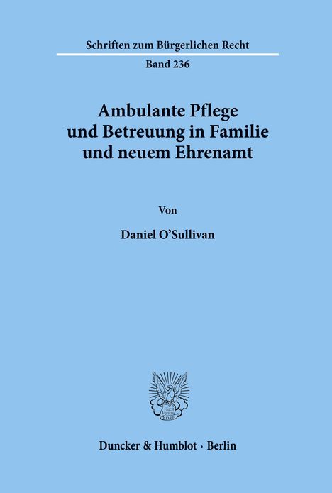 Daniel O'Sullivan: Ambulante Pflege und Betreuung in Familie und neuem Ehrenamt., Buch