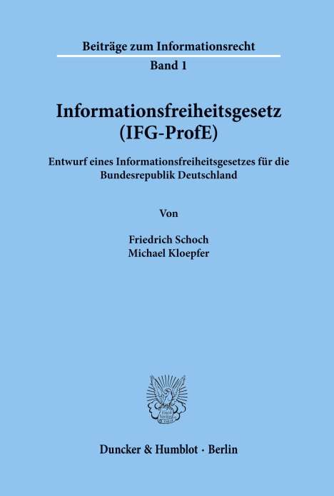 Friedrich Schoch: Informationsfreiheitsgesetz (IFG-ProfE)., Buch