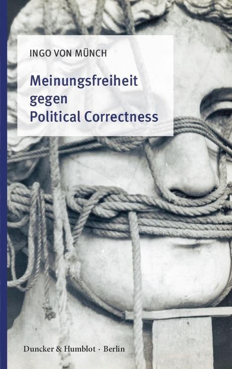 Ingo Von Münch: Münch, I: Meinungsfreiheit gegen Political Correctness., Buch