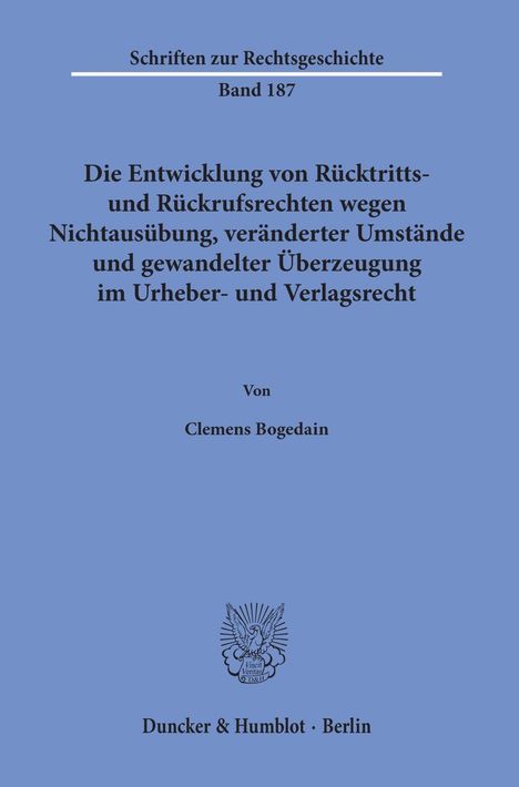 Clemens Bogedain: Bogedain, C: Entwicklung von Rücktritts- und Rückrufsrechten, Buch