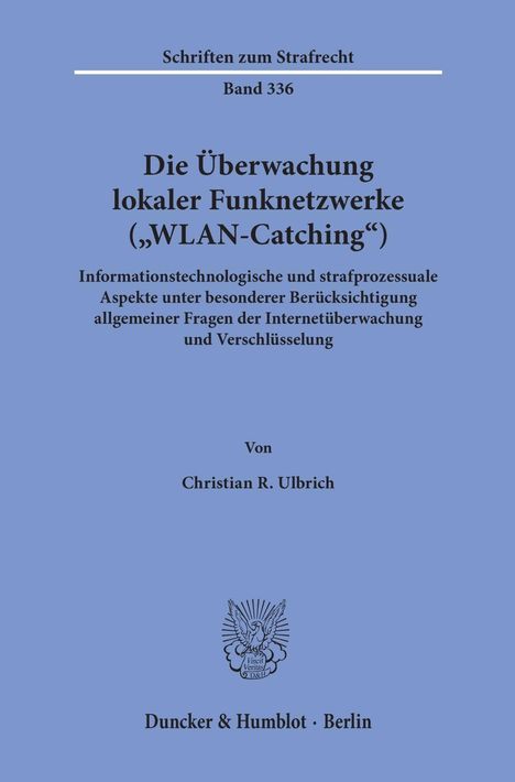 Christian R. Ulbrich: Die Überwachung lokaler Funknetzwerke (»WLAN-Catching«)., Buch
