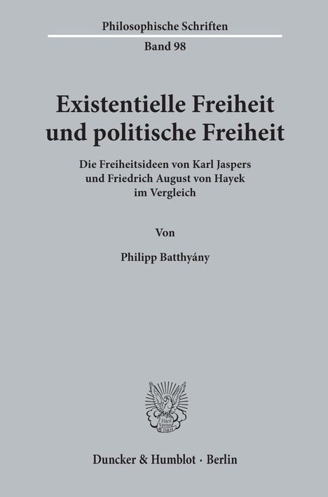 Philipp Batthyány: Batthyány, P: Existentielle Freiheit und politische Freiheit, Buch
