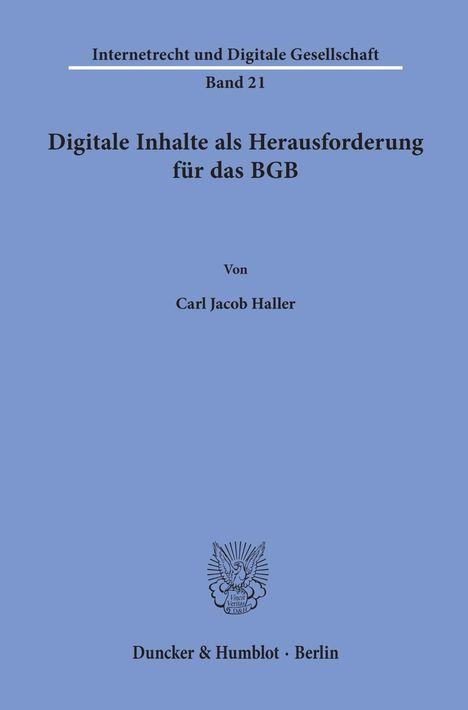 Carl Jacob Haller: Digitale Inhalte als Herausforderung für das BGB, Buch