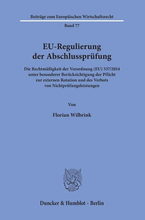 Florian Wilbrink: Wilbrink, F: EU-Regulierung der Abschlussprüfung., Buch