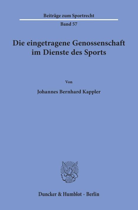 Johannes Bernhard Kappler: Kappler, J: Die eingetragene Genossenschaft im Dienste des S, Buch