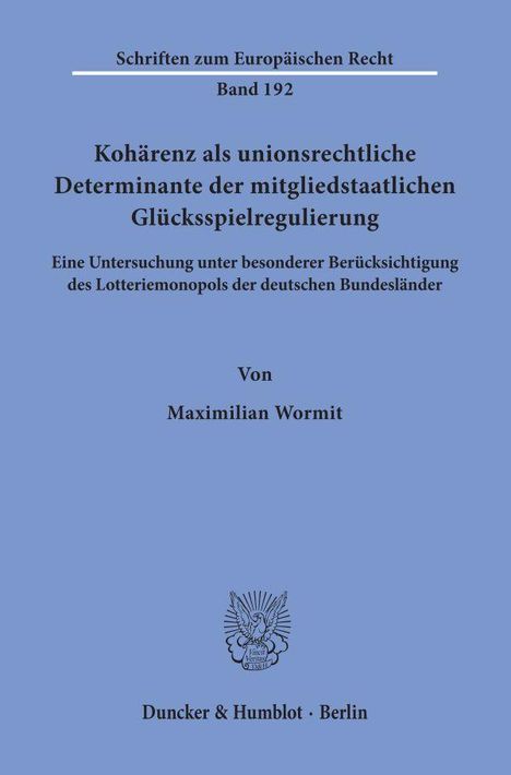 Maximilian Wormit: Wormit, M: Kohärenz als unionsrechtliche Determinante der mi, Buch
