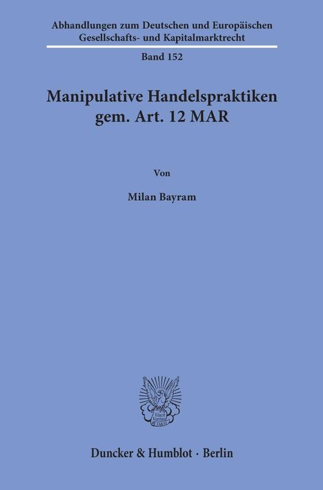 Milan Bayram: Bayram, M: Manipulative Handelspraktiken gem. Art. 12 MAR., Buch