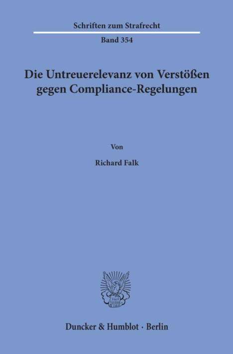 Richard Falk: Falk, R: Untreuerelevanz von Verstößen gegen Compliance-Rege, Buch