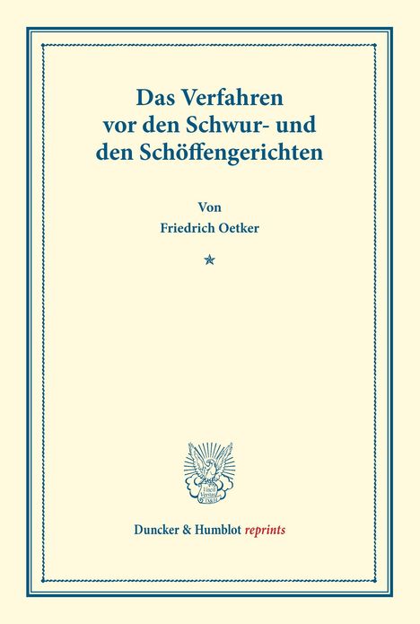 Friedrich Oetker: Das Verfahren vor den Schwur- und den Schöffengerichten., Buch