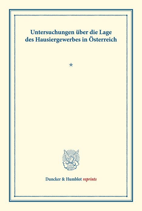 /: Untersuchungen über die Lage des Hausiergewerbes in Österreich., Buch