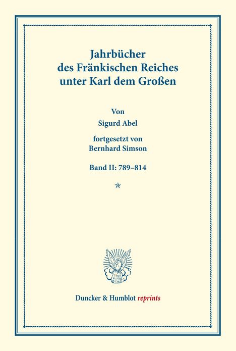 Sigurd Abel: Jahrbücher des Fränkischen Reiches unter Karl dem Großen., Buch