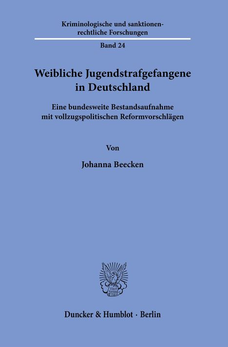 Johanna Beecken: Beecken, J: Weibliche Jugendstrafgefangene in Deutschland, Buch